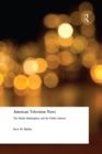 American Television News: The Media Marketplace and the Public Interest : The Media Marketplace and the Public Interest - eBook