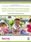 Early Childhood Education and Care for Sustainability : International Perspectives - eBook