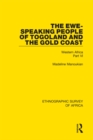 The Ewe-Speaking People of Togoland and the Gold Coast : Western Africa Part VI - eBook