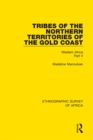 Tribes of the Northern Territories of the Gold Coast : Western Africa Part V - eBook
