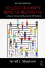 College Students' Sense of Belonging : A Key to Educational Success for All Students - eBook