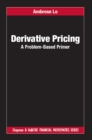 Derivative Pricing : A Problem-Based Primer - eBook
