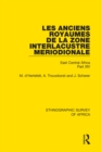 Les Anciens Royaumes de la Zone Interlacustre Meriodionale (Rwanda, Burundi, Buha) : East Central Africa Part XIV - eBook