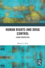 Human Rights and Drug Control : A New Perspective - eBook