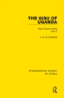 The Gisu of Uganda : East Central Africa Part X - eBook