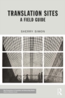 Translation Sites : A Field Guide - eBook