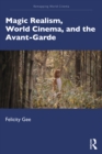 Magic Realism, World Cinema, and the Avant-Garde - eBook