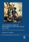 The Gamin de Paris in Nineteenth-Century Visual Culture : Delacroix, Hugo, and the French Social Imaginary - eBook
