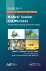 Medical Tourism and Wellness : Hospitality Bridging Healthcare (H2H) - eBook