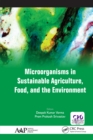 Microorganisms in Sustainable Agriculture, Food, and the Environment - eBook