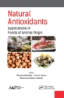 Natural Antioxidants : Applications in Foods of Animal Origin - eBook