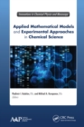 Applied Mathematical Models and Experimental Approaches in Chemical Science - eBook