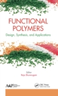 Functional Polymers : Design, Synthesis, and Applications - eBook