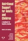 Nutritional Support for Adults and Children : A Handbook for Hospital Practice - eBook