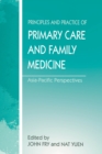 The Principles and Practice of Primary Care and Family Medicine : Asia-Pacific Perspectives - eBook