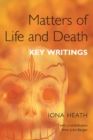Matters of Life and Death : Key Writings - eBook