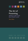 The Art of Presenting : Getting It Right in the Post-Modern World - eBook