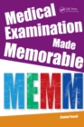 Medical Examination Made Memorable : Integrating Everything, Book 4 - eBook