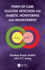 Point-of-care Glucose Detection for Diabetic Monitoring and Management - eBook