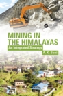 Mining in the Himalayas : An Integrated Strategy - eBook