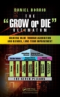 The Grow or Die Ultimatum : Creating Value Through Acquisition and Blended, Long-Term Improvement Formulas - eBook
