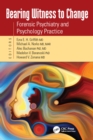 Bearing Witness to Change : Forensic Psychiatry and Psychology Practice - eBook