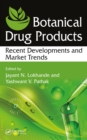 Botanical Drug Products : Recent Developments and Market Trends - eBook