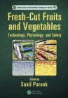Fresh-Cut Fruits and Vegetables : Technology, Physiology, and Safety - eBook
