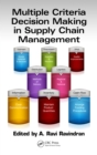 Multiple Criteria Decision Making in Supply Chain Management - eBook