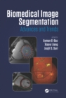 Biomedical Image Segmentation : Advances and Trends - eBook