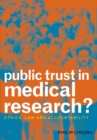 Public Trust in Medical Research? : Ethics, Law and Accountability - eBook