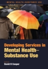 Developing Services in Mental Health-Substance Use - eBook