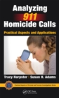 Analyzing 911 Homicide Calls : Practical Aspects and Applications - eBook