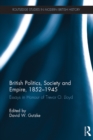 British Politics, Society and Empire, 1852-1945 : Essays in Honour of Trevor O. Lloyd - eBook