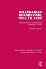 Millenarian Bolshevism 1900-1920 : Empiriomonism, God-Building, Proletarian Culture - eBook
