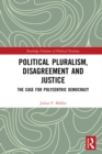 Political Pluralism, Disagreement and Justice : The Case for Polycentric Democracy - eBook