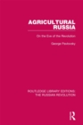 Agricultural Russia : On the Eve of the Revolution - eBook