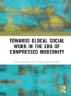 Towards Glocal Social Work in the Era of Compressed Modernity - eBook