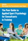The Peer Guide to Applied Sport Psychology for Consultants in Training - eBook