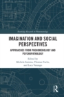 Imagination and Social Perspectives : Approaches from Phenomenology and Psychopathology - eBook