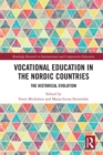 Vocational Education in the Nordic Countries : The Historical Evolution - eBook