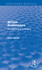 Routledge Revivals: William Shakespeare: The Anatomy of an Enigma (1990) : The Anatomy of an Enigma - eBook