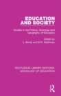 Education and Society : Studies in the Politics, Sociology and Geography of Education - eBook