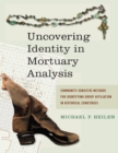Uncovering Identity in Mortuary Analysis : Community-Sensitive Methods for Identifying Group Affiliation in Historical Cemeteries - eBook