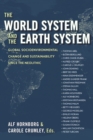 The World System and the Earth System : Global Socioenvironmental Change and Sustainability Since the Neolithic - eBook