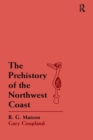 The Prehistory of the Northwest Coast - eBook