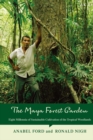 The Maya Forest Garden : Eight Millennia of Sustainable Cultivation of the Tropical Woodlands - eBook
