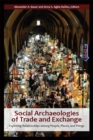Social Archaeologies of Trade and Exchange : Exploring Relationships among People, Places, and Things - eBook