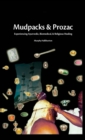 Mudpacks and Prozac : Experiencing Ayurvedic, Biomedical, and Religious Healing - eBook