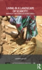 Living in a Landscape of Scarcity : Materiality and Cosmology in West Africa - eBook